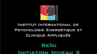 IIPECA Présentation de l'Initiation Reïki Niveau 3- Yves Wauthier-Freyman