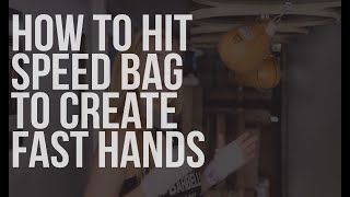 HOW TO HIT THE SPEED BAG- TO CREATE FAST HANDS