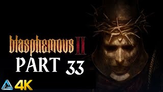 Let's Play! Blasphemous 2 in 4K Part 33 (Xbox Series X)