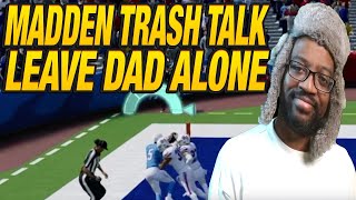 MADDEN 24 TRASH TALK!!! - SON CRIES AFTER DAD GETS BEATDOWN!!!