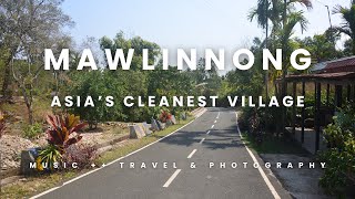 Exploring Mawlynnong: Asia’s Cleanest Village, Dawki River, Tamabil and More