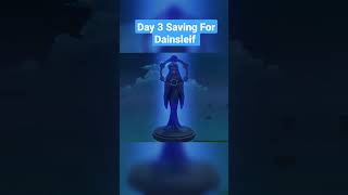 Day 3 Saving for Dainsleif !!!