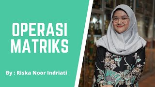 OPERASI MATRIKS