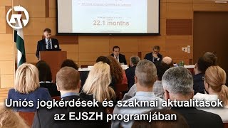 Uniós jogkérdések és szakmai aktualitások az EJSZH programjában