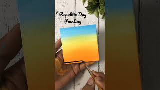 Republic Day Painting | Tutorial #shorts #youtubeshorts