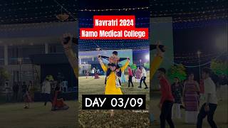 Day 03/09 | Navrang 2024 : Namo Medical College Navratri Celebration |Garba|Dandiya #navratri #dance