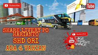 SHARE LIVERY [ PO HARIANTO ] BUS SHD ADA 4 VARIAN