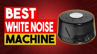 ✅ Top 5: Best White Noise Machine For Sleeping 2023 [Reviewed & Buying Guide]