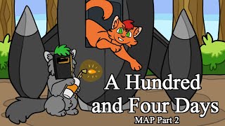 A Hundred and Four Days- Warriors Spoof MAP Part 2