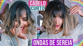 ONDAS COM CHAPINHA EM CABELO CURTO