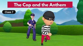 The cop and the anthem class 7 in Hindi | Full chapter explanation | Animated video