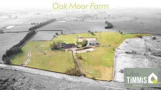 Debra Timmis Estate Agents Presents Oak Moor Farm