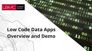 Low Code Data Apps Overview and Demo