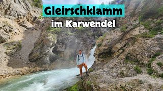 🇦🇹 Gleirschklamm im Karwendel - spektakuläres Naturjuwel