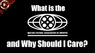 What is the MPAA and Why Should I Care?