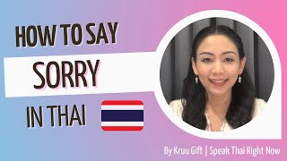 How to say “Sorry” in Thai | Speak Thai Right Now