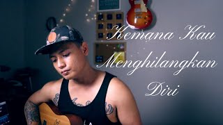 Kemana Kau Menghilangkan Diri - Baron Bros Cover by Amir Abdul