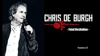 Chris de Burgh - Fatal Hesitation (Subtitulado) Gustavo Z