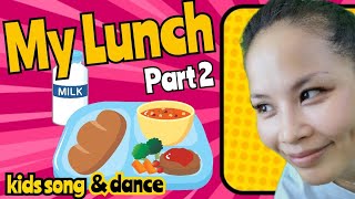 My Lunch (Part 2) Song with Actions