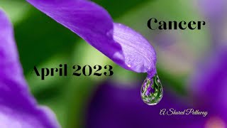 Cancer April 23 - Letting Go of the Past. A Bright New Future!