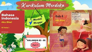 Aku Bisa (Part 1) || Bahasa Indonesia Kelas 1 SD Kurikulum Merdeka || Aku Bisa - Bab 4