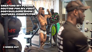 3 WEEKS OUT | Creating My Posing Routine For My First Bodybuilding Show Ep.8