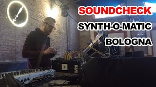 Synth-o-Matic Bologna - Exsiderurgica soundcheck