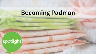 Becoming Padman | practice English with Spotlight