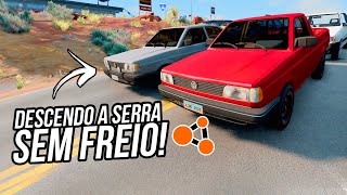 DESCENDO A SERRA SEM FREIO ! - BeamNG.Drive