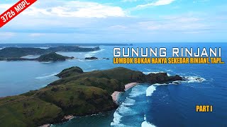 PART 1 : LOMBOK BUKAN HANYA SEKEDAR RINJANI | VLOG GUNUNG RINJANI 3726 VIA SEMBALUN - TOREAN