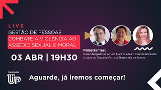 Gestão de Pessoas Combate a Violência ao Assédio Sexual e Moral