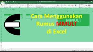 Cara Menggunakan Rumus MMULT di Excel - Compute Expert