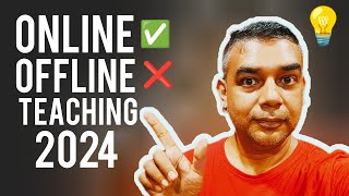 Offline vs Online Teaching - Which is BEST for You in 2024?