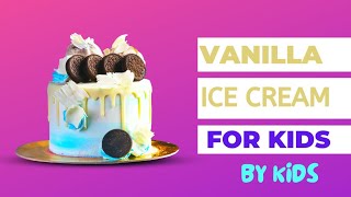 Vanilla ice cream easy recipe for kids