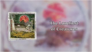 Klaatu - The Loneliest of Creatures (sanoitukset)