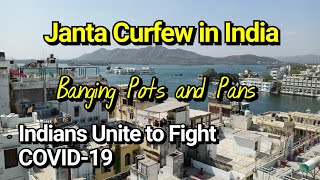 Janta Curfew in Udaipur, India: Amazing People Banging Pots and Pans Shows Solidarity