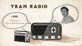 Trạm Radio số 260: Thiên Sơn - Lịch sử nhìn từ trên cao