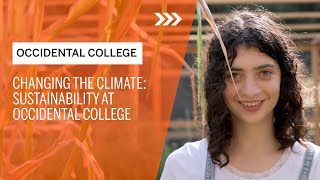 Changing the Climate: Sustainability at Occidental College