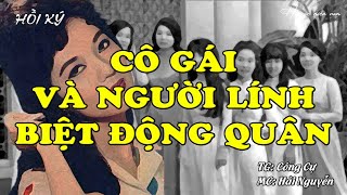 Cô Gái Và Người Lính Biệt Động Quân | Hồi Ức Miền Nam | Hồi Ký Miền Nam