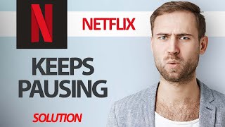 How To Fix Netflix App Keeps Pausing | Step By Step