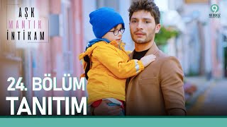 Aşk Mantık İntikam 24. Bölüm Tanıtımı