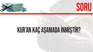 Kur'an Kaç Aşamada İnmiştir? (092)