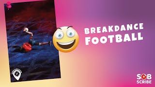 😱 Breakdance Football | Dance | Dance Life | Freestyle 🔥 ADVENTURES FEVER #shorts @adventures fever