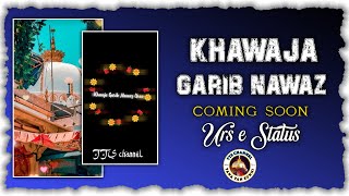 Khwaja Garib Nawaz Status | 2022 status Urse Mubarak coming soon status Ajmer Sharif