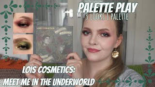 PALETTE PLAY | LOIS COSMETICS: MEET ME IN THE UNDERWORLD | 3 LOOKS 1 PALETTE| Effys Place