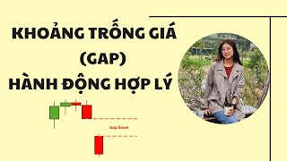 Khoảng trống giá ( GAP ) và hành động hợp lý