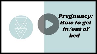 Tips for Getting In & Out of Bed During Pregnancy