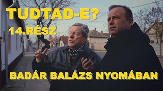 Tudtad.e? - Badár Balázs nyomában