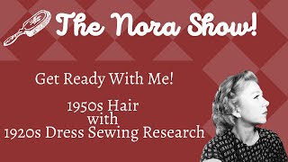 1950s Hair and Makeup - Get Ready With Me -And - Vintage Dress Sewing Tutorial - Happy New Year!