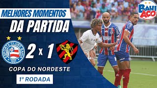 BAHIA 2 X 1 SPORT: ASSISTA AOS MELHORES MOMENTOS E GOLS (4K) - COPA DO NORDESTE 2024